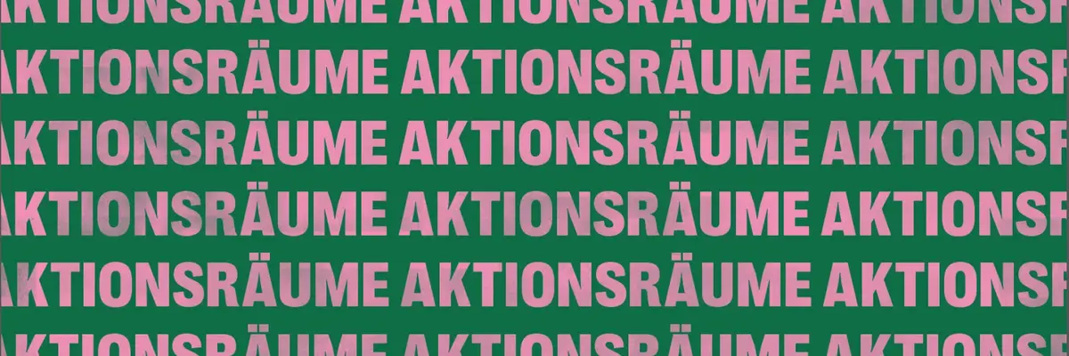 Ein grünes Plakat, auf dem sich das Wort Aktionsräume in rosa wiederholt.