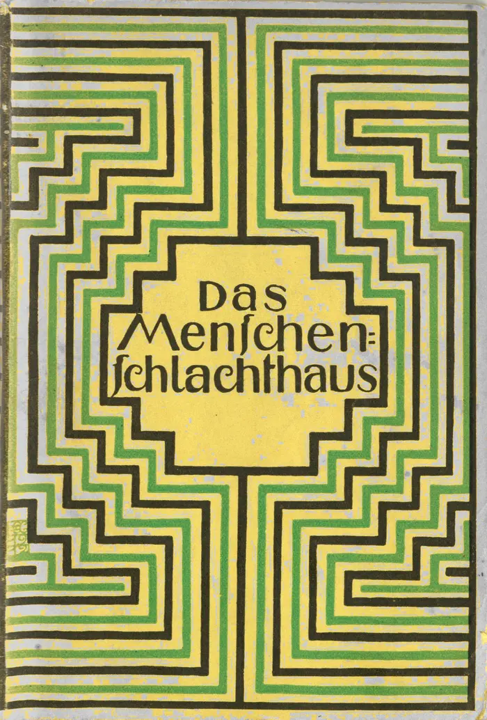 Wilhelm Lamszus, Das Menschenschlachthaus. Bilder vom kommenden Krieg, Hamburg/Berlin: Verlag Alfred Janssen, 1912