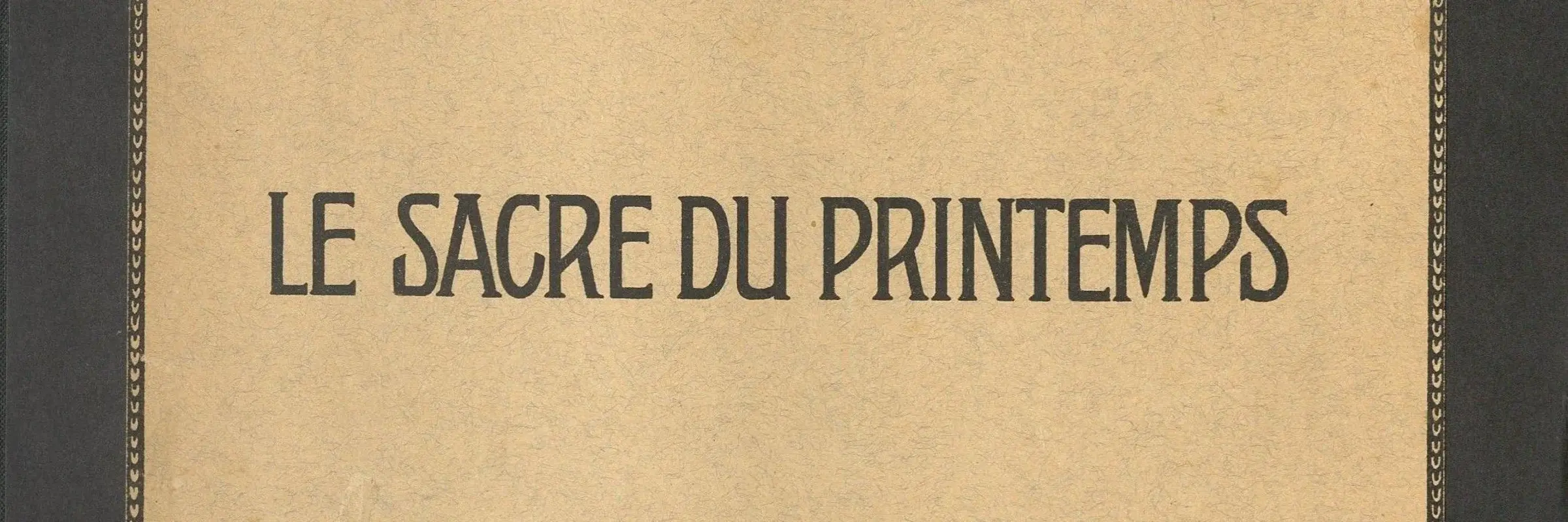 Igor Strawinsky, Le Sacre du Printemps, Vierhändiger Klavierauszug, Leipzig: Édition Russe de Musique, 1913