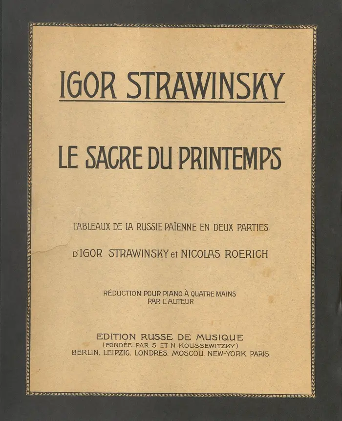 Igor Strawinsky, Le Sacre du Printemps, Vierhändiger Klavierauszug, Leipzig: Édition Russe de Musique, 1913