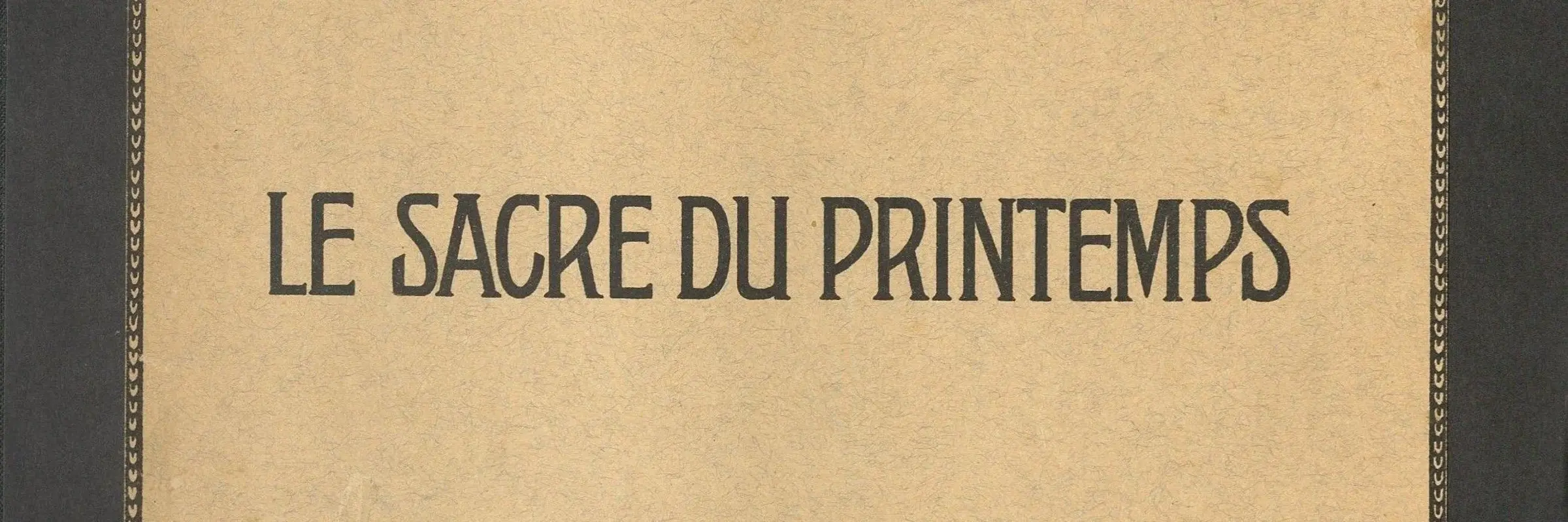 Igor Strawinsky, Le Sacre du Printemps, Vierhändiger Klavierauszug, Leipzig: Édition Russe de Musique, 1913